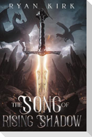 The Song of Rising Shadow