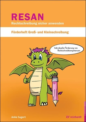 Sagert, Anke. RESAN - Rechtschreibung sicher anwenden. Förderheft Groß- und Kleinschreibung - Individuelle Förderung von Rechtschreibkompetenzen. Reinhardt Ernst, 2026.