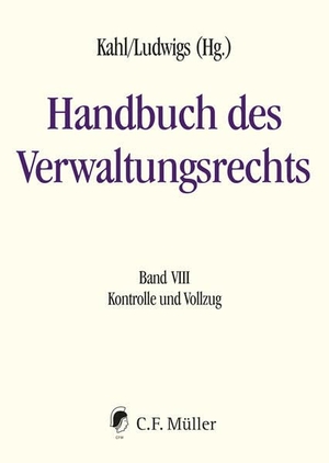 Bargen, Jan Malte von / Brade, Alexander et al. Handbuch des Verwaltungsrechts 08 - Band VIII: Kontrolle und Vollzug. Müller C.F., 2026.
