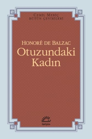 de Balzac, Honore. Otuzundaki Kadin. Iletisim Yayinlari, 2022.
