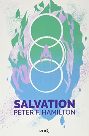 Hamilton, Peter F.. Salvation. Orok Editorial, Sociedad Civil, 2021.
