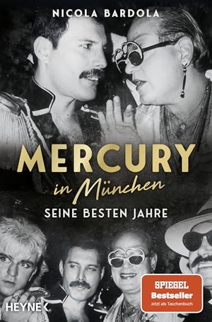 Bardola, Nicola. Mercury in München - Seine besten Jahre - Mit über 100 Fotos und Stadtkarten. Heyne Taschenbuch, 2026.