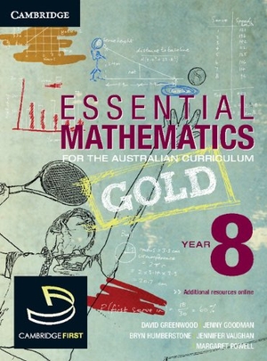Greenwood, David / Humberstone, Bryn et al. Essential Mathematics Gold for the Australian Curriculum Year 8. Cambridge University Press, 2011.