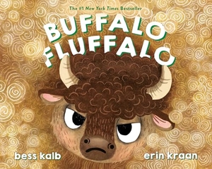 Kalb, Bess. Buffalo Fluffalo. Random House Children's Books, 2024.