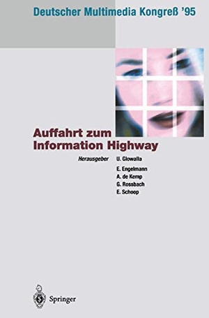 Glowalla, Ulrich / Gerhard Rossbach et al (Hrsg.). Deutscher Multimedia Kongreß ¿95 - Auffahrt zum Information Highway. Springer Berlin Heidelberg, 1996.