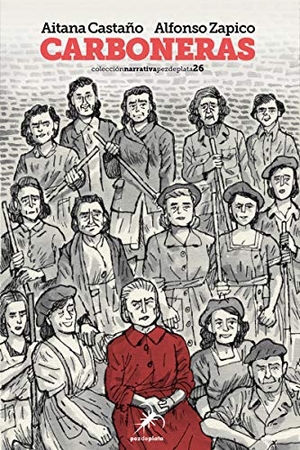 Zapico, Alfonso / Aitana Castaño. Carboneras. Editorial Pez de Plata, 2020.