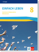 Einfach Leben 8. Ausgabe Bayern Mittelschule