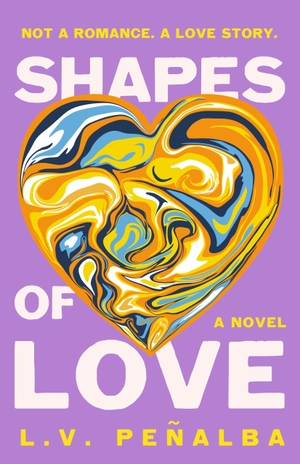Peñalba, L. V.. Shapes of Love - A Novel. Macmillan USA, 2026.