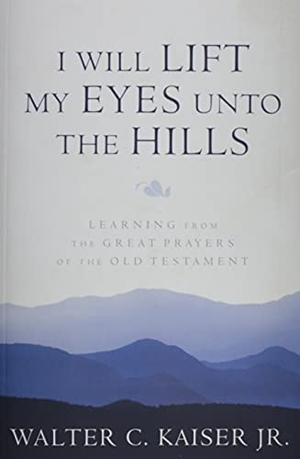 Kasier. Learning from the Great Prayers of the Old Testame nt. Faithlife Corporation, 2021.