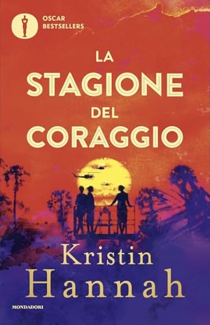 Hannah, Kristin. La stagione del coraggio. Mondadori, 2025.