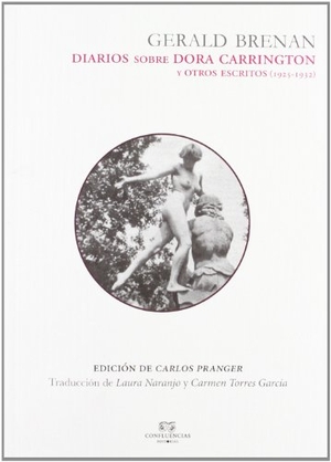 Brenan, Gerald. Diarios sobre Dora Carrington : y otros escritos, 1925-1932. Confluencias, 2012.
