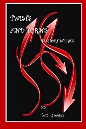 Gnagey, Tom. Twists and Turns - 32 short stories. Amazon Digital Services LLC - Kdp, 2017.