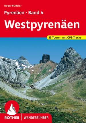 Büdeler, Roger. Pyrenäen Band 4: Westpyrenäen - Spanische und französiche Westpyrenäen. 53 Touren mit GPS-Tracks. Bergverlag Rother, 2024.