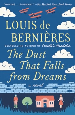 De Bernieres, Louis. The Dust That Falls from Dreams. Penguin Random House LLC, 2016.