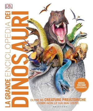Woodward, John / Darren Naish. La grande enciclopedia dei dinosauri. Gribaudo, 2020.