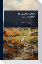 Ireland and Scotland