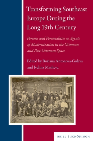 Transforming Southeast Europe During the Long 19th Century - Persons and Personalities as Agents of Modernization in the Ottoman and Post-Ottoman Space. Brill I  Schoeningh, 2024.