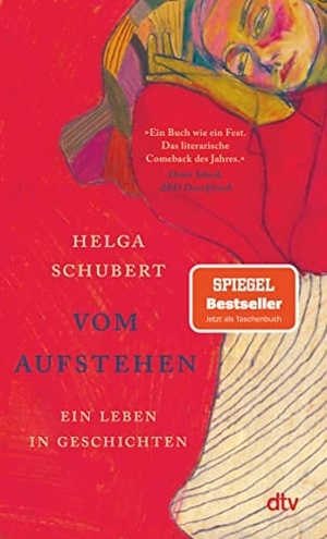 Schubert, Helga. Vom Aufstehen - Ein Leben in Geschichten. dtv Verlagsgesellschaft, 2022.
