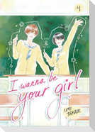 I Wanna Be Your Girl, Volume 4