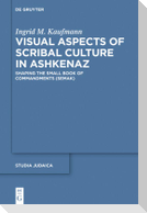 Visual Aspects of Scribal Culture in Ashkenaz