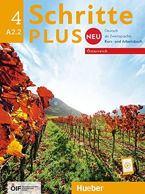 Hilpert, Silke / Niebisch, Daniela et al. Schritte plus Neu 4 - Österreich. Kursbuch und Arbeitsbuch mit Audios online - Deutsch als Zweitsprache / Kursbuch und Arbeitsbuch mit Audios online. Hueber Verlag GmbH, 2022.