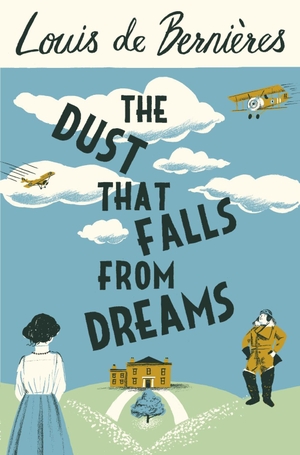 De Bernieres, Louis. The Dust that Falls from Dreams. Vintage Publishing, 2016.