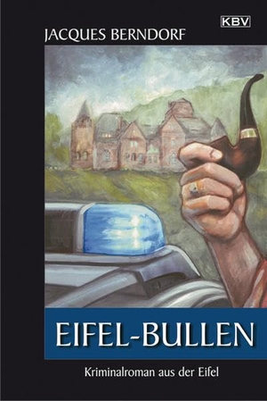 Berndorf, Jacques. Eifel-Bullen. KBV Verlags-und Medienges, 2012.