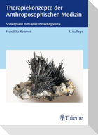 Therapiekonzepte der Anthroposophischen Medizin