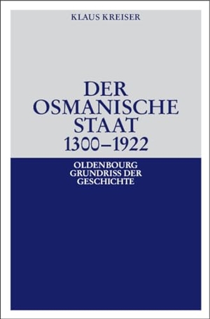 Kreiser, Klaus. Der Osmanische Staat 1300-1922. De Gruyter Oldenbourg, 2008.