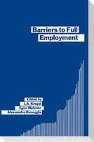 Barriers to Full Employment