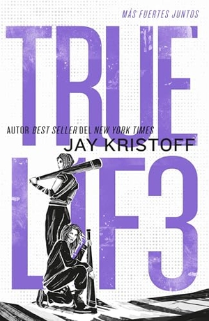 Kristoff, Jay. Truel1f3: Mas Fuertes Juntos -Z. Urano World, 2025.