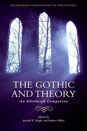Hogle, Jerrold E / Robert Miles (Hrsg.). The Gothic and Theory - An Edinburgh Companion. Edinburgh University Press, 2019.