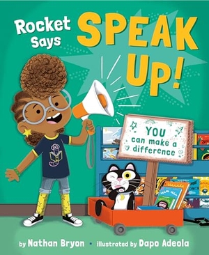 Bryon, Nathan. Rocket Says Speak Up!. Random House Children's Books, 2023.