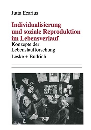 Ecarius, Jutta. Individualisierung und soziale Reproduktion im Lebensverlauf - Konzepte der Lebenslaufforschung. VS Verlag für Sozialwissenschaften, 1995.