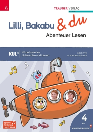 Schwarzlmüller, Brigitte. Lilli, Bakabu & du - Abenteuer Lesen 4. Trauner Verlag, 2026.