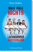 Volle Pulle nichts