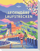 Lonely Planet Legendäre Laufstrecken