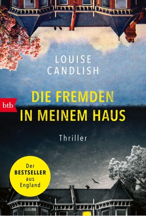 Candlish, Louise. Die Fremden in meinem Haus - Thriller. btb Taschenbuch, 2023.