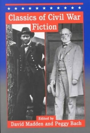 Madden, David / Peggy Bach. Classics of Civil War Fiction. University of Alabama Press, 2001.