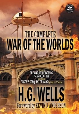Wells, H. G. / Garrett P. Serviss. The Complete War of the Worlds. WordFire Press LLC, 2020.