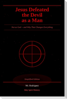 Jesus Defeated the Devil as a Man