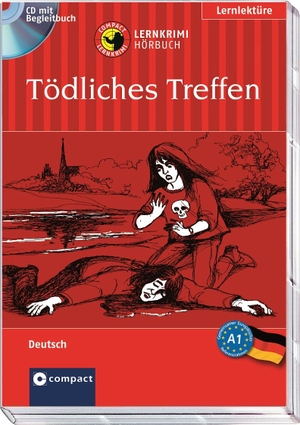 Ruhlig, Andrea. Tödliches Treffen - Lernkrimi Hörbuch. Deutsch als Fremdsprache / DaF - Niveau A1. Circon Verlag GmbH, 2016.