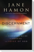 Discernment - The Essential Guide to Hearing the Voice of God