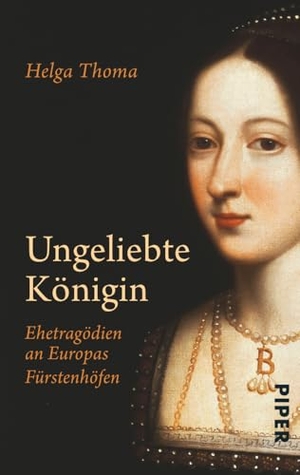 Thoma, Helga. Ungeliebte Königin - Ehetragödien an Europas Fürstenhöfen. Piper Verlag GmbH, 2003.