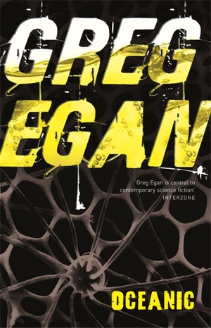 Egan, Greg. Oceanic. Orion Publishing Co, 2010.