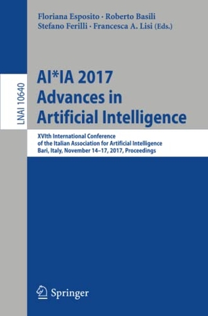 Esposito, Floriana / Francesca A. Lisi et al (Hrsg.). AI*IA 2017 Advances in Artificial Intelligence - XVIth International Conference of the Italian Association for Artificial Intelligence, Bari, Italy, November 14-17, 2017, Proceedings. Springer International Publishing, 2017.
