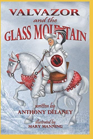 Delaney, Anthony. Valvazor and the Glass Mountain. Independently Published, 2018.