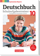 Deutschbuch Gymnasium 10. Jahrgangsstufe - Bayern - Schulaufgabentrainer mit Lösungen