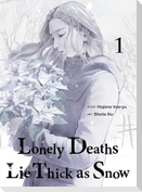 Lonely Deaths Lie Thick As Snow 1