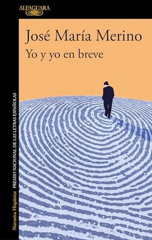 Merino, José María. Yo Y Yo En Breve / Me and Myself Briefly. Prh Grupo Editorial, 2026.